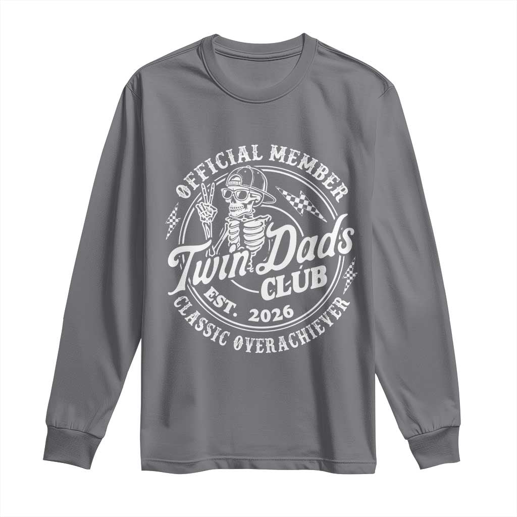 Retro Twin Dad Est 2026 Long Sleeve Shirt Funny Skeleton Dad Classic Overachiever Fathers Day TS10 Charcoal Print Your Wear