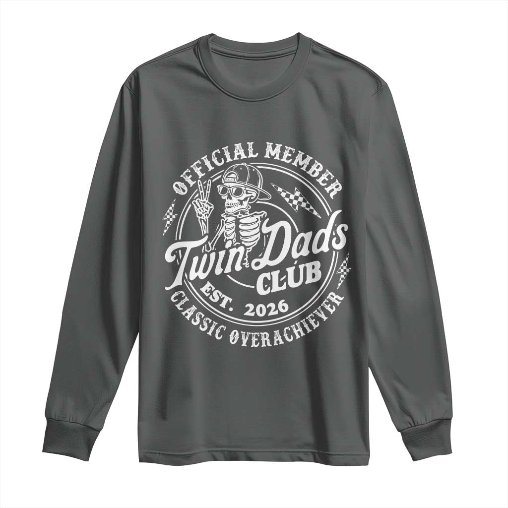 Retro Twin Dad Est 2026 Long Sleeve Shirt Funny Skeleton Dad Classic Overachiever Fathers Day TS10 Dark Heather Print Your Wear