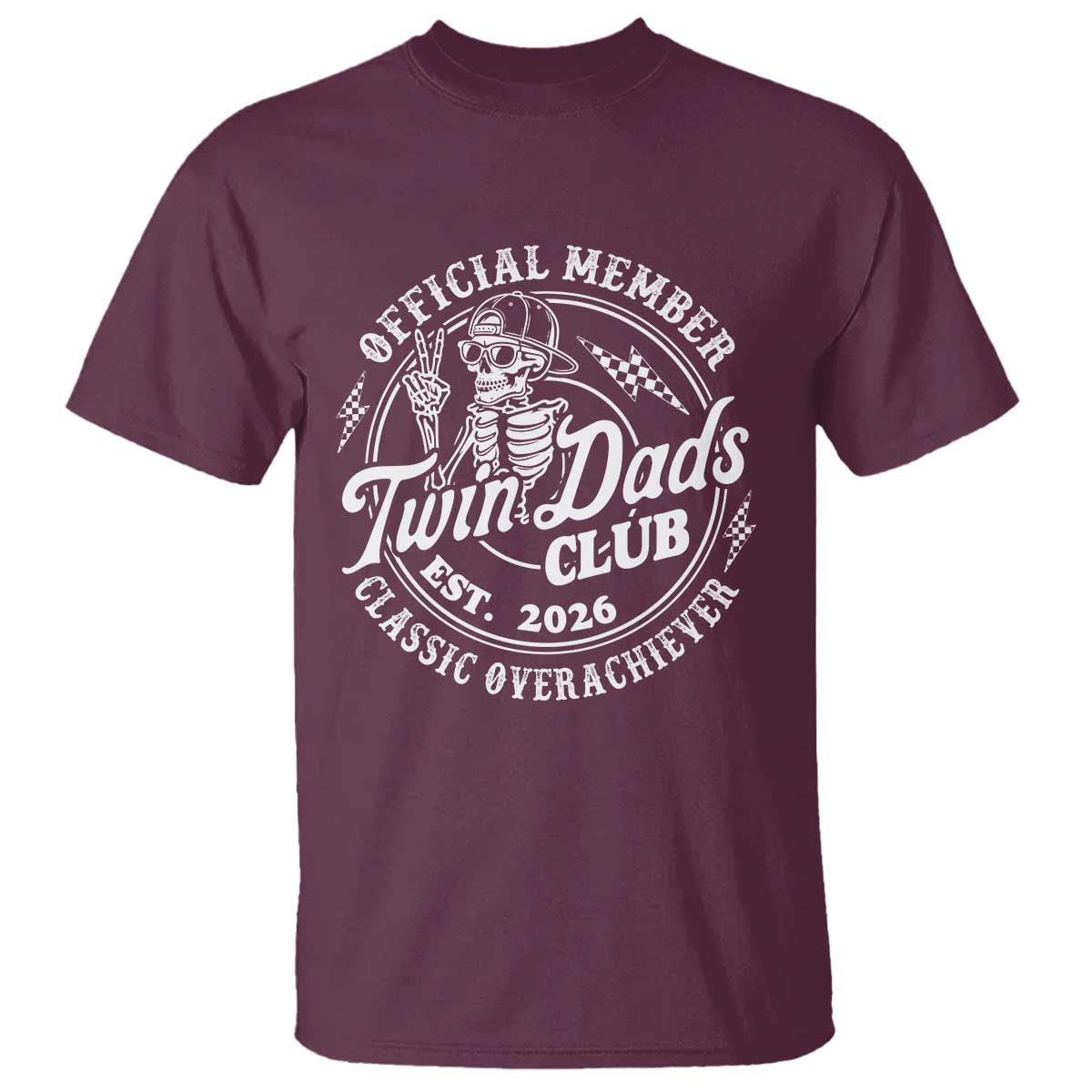 Retro Twin Dad Est 2026 T Shirt Funny Skeleton Dad Classic Overachiever Fathers Day TS10 Maroon Print Your Wear