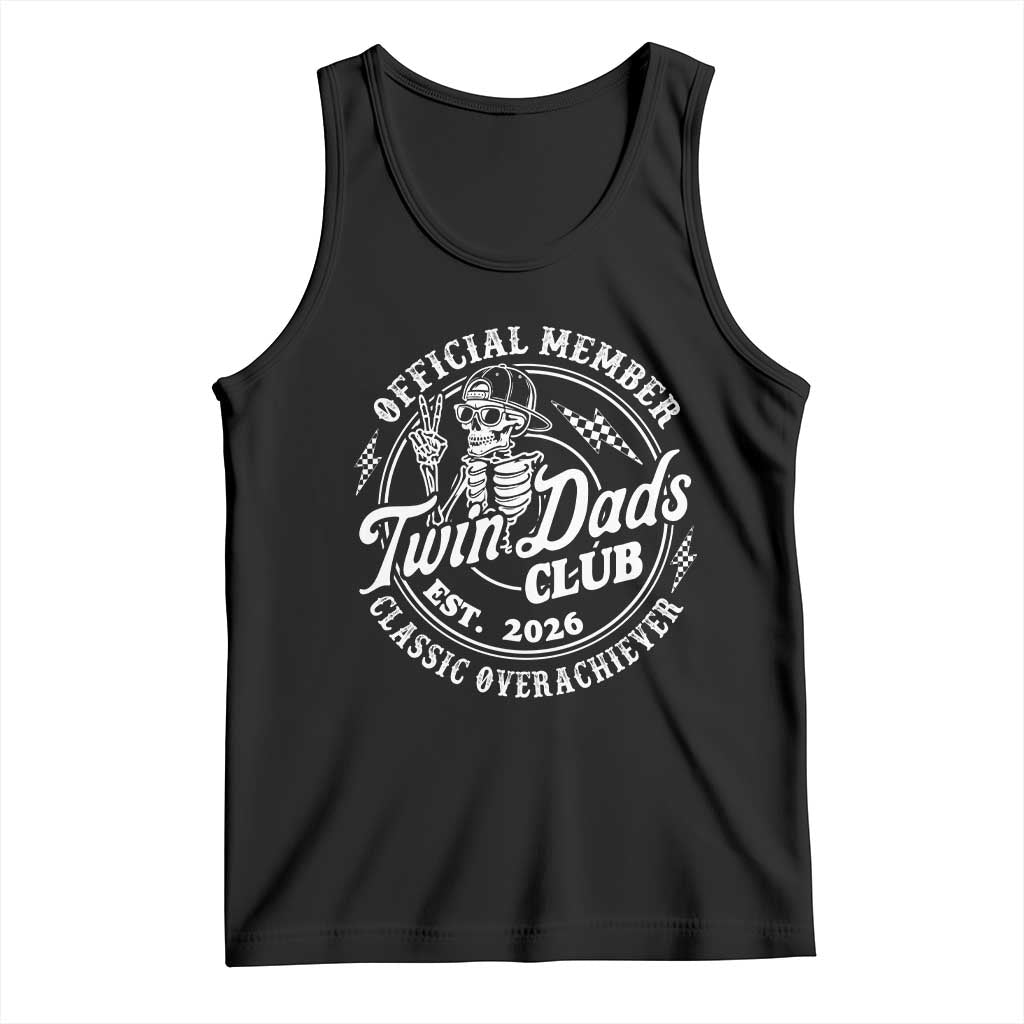 Retro Twin Dad Est 2026 Tank Top Funny Skeleton Dad Classic Overachiever Fathers Day TS10 Black Print Your Wear