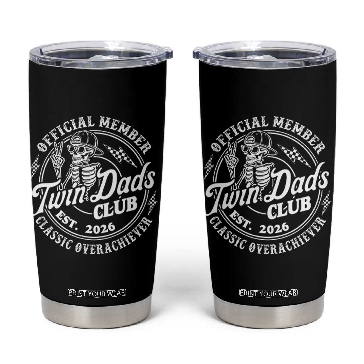Retro Twin Dad Est 2026 Tumbler Cup Funny Skeleton Dad Classic Overachiever Fathers Day TS10 Black Print Your Wear
