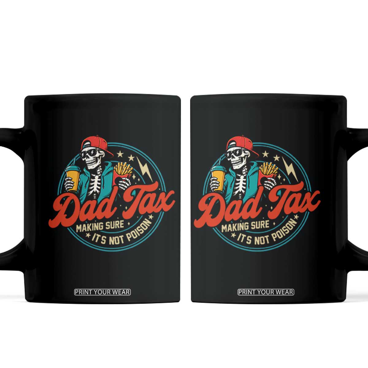Skeleton Dad Tax Making Sure Its Not Poison Coffee Mug Husband Daddy Fathers Day Gift