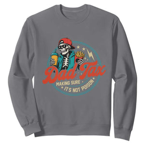 Skeleton Dad Tax Making Sure Its Not Poison Sweatshirt Husband Daddy Fathers Day Gift
