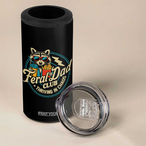 Feral Dad Club 4 in 1 Can Cooler Tumbler Funny Raccoon Dad Birthday Fathers Day Gift TS10 Print Your Wear