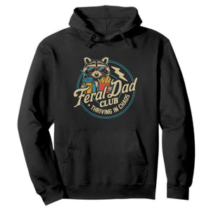 Feral Dad Club Hoodie Funny Raccoon Dad Birthday Fathers Day Gift TS10 Black Print Your Wear
