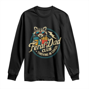 Feral Dad Club Long Sleeve Shirt Funny Raccoon Dad Birthday Fathers Day Gift TS10 Black Print Your Wear