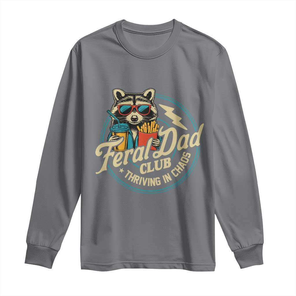 Feral Dad Club Long Sleeve Shirt Funny Raccoon Dad Birthday Fathers Day Gift TS10 Charcoal Print Your Wear