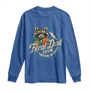 Feral Dad Club Long Sleeve Shirt Funny Raccoon Dad Birthday Fathers Day Gift TS10 Royal Blue Print Your Wear