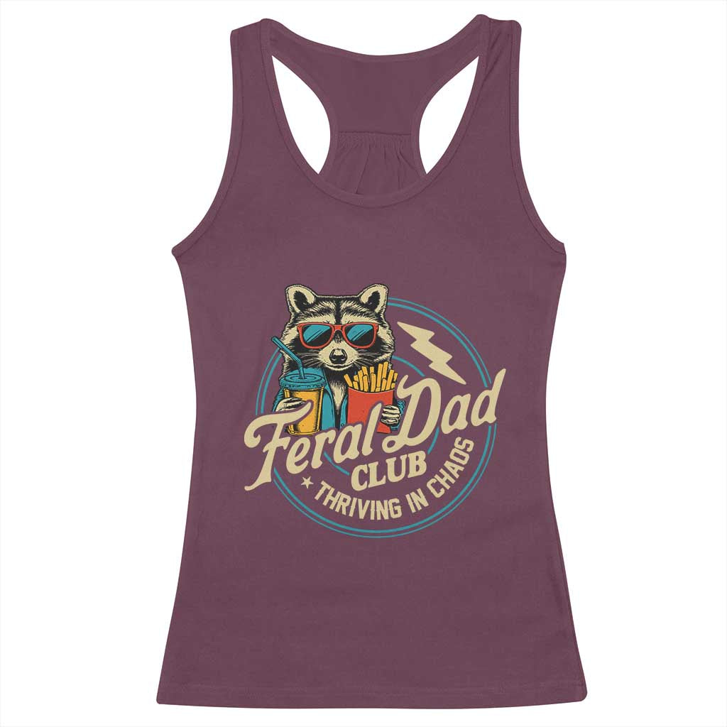 Feral Dad Club Racerback Tank Top Funny Raccoon Dad Birthday Fathers Day Gift TS10 Maroon Print Your Wear