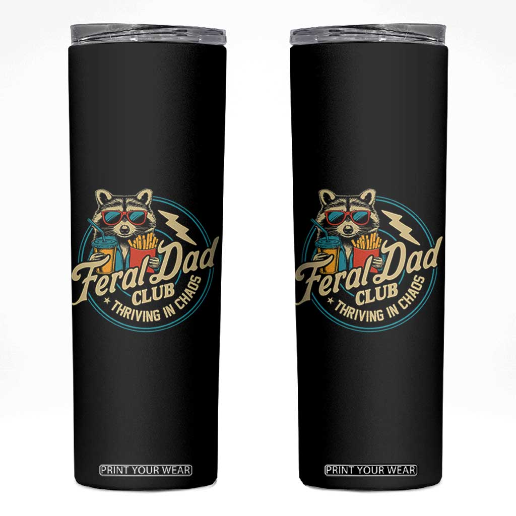 Feral Dad Club Skinny Tumbler Funny Raccoon Dad Birthday Fathers Day Gift TS10 Black Print Your Wear