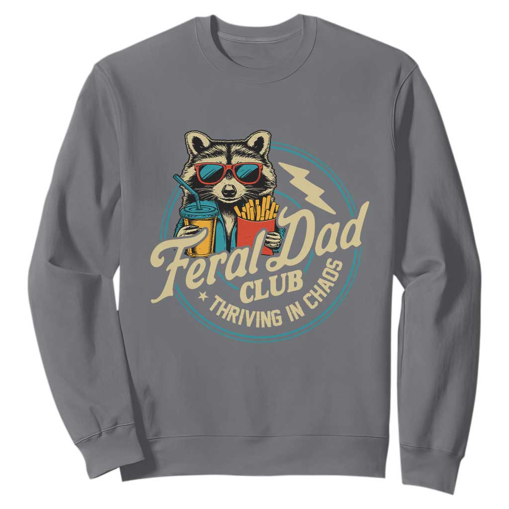 Feral Dad Club Sweatshirt Funny Raccoon Dad Birthday Fathers Day Gift TS10 Charcoal Print Your Wear