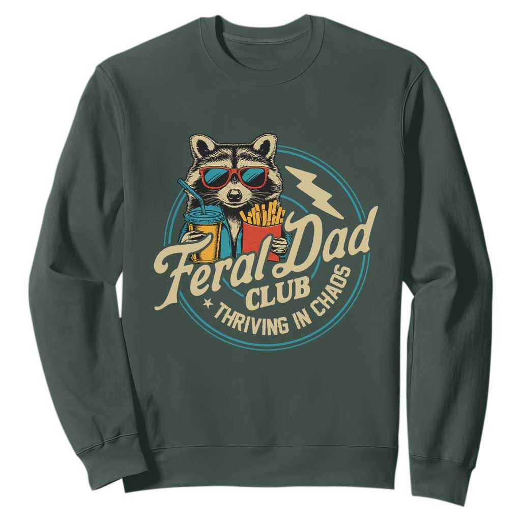Feral Dad Club Sweatshirt Funny Raccoon Dad Birthday Fathers Day Gift TS10 Dark Forest Green Print Your Wear