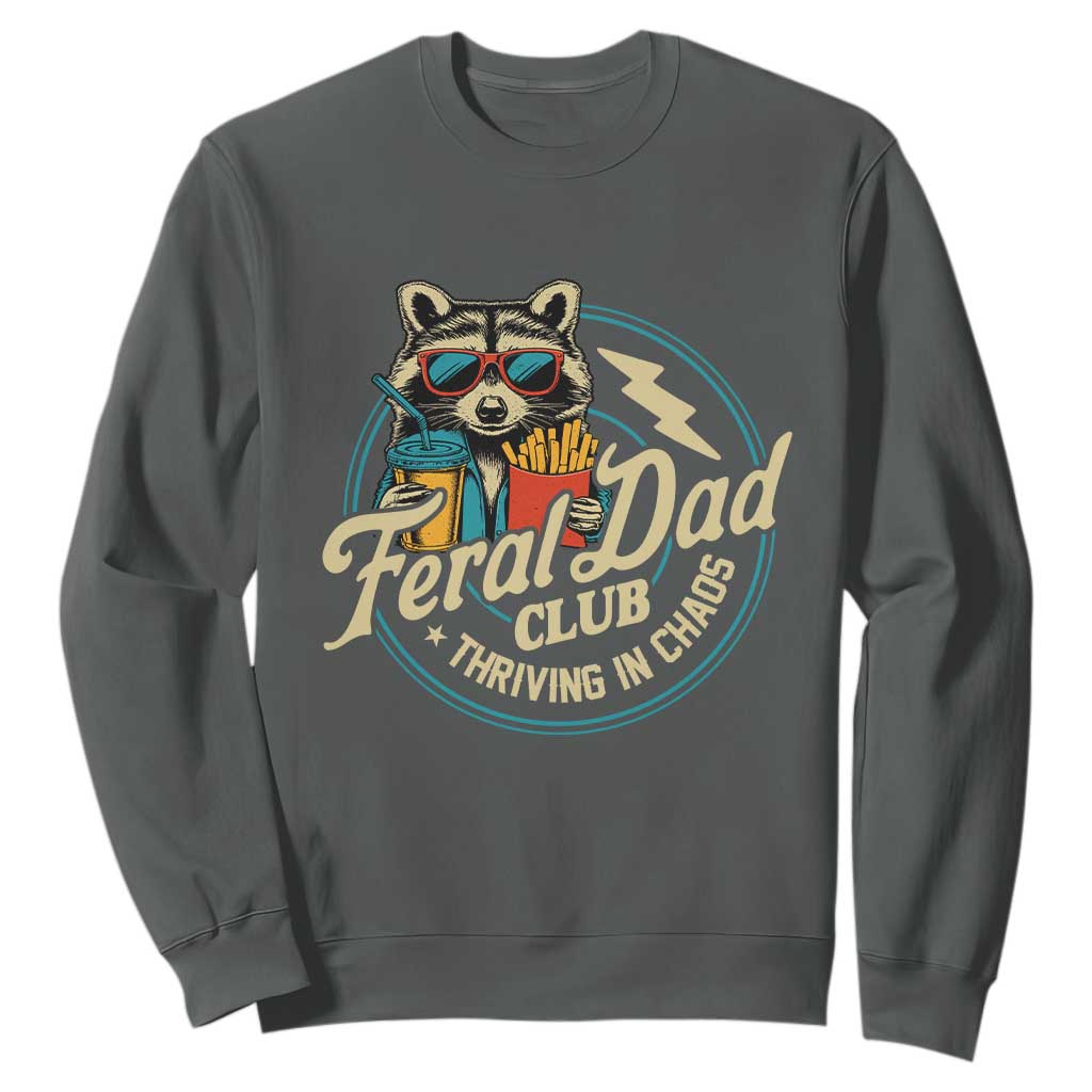 Feral Dad Club Sweatshirt Funny Raccoon Dad Birthday Fathers Day Gift TS10 Dark Heather Print Your Wear