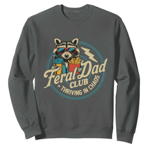 Feral Dad Club Sweatshirt Funny Raccoon Dad Birthday Fathers Day Gift TS10 Dark Heather Print Your Wear