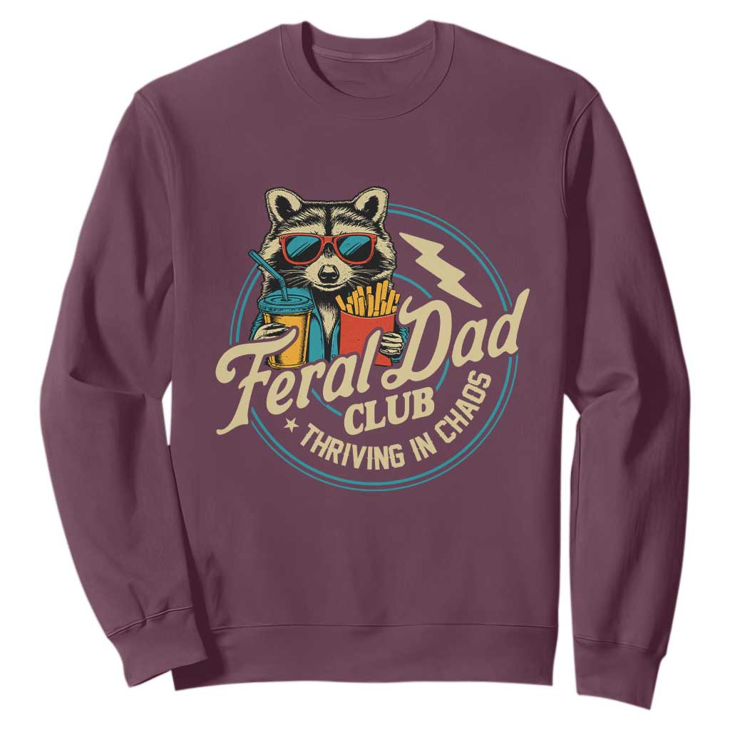 Feral Dad Club Sweatshirt Funny Raccoon Dad Birthday Fathers Day Gift TS10 Maroon Print Your Wear