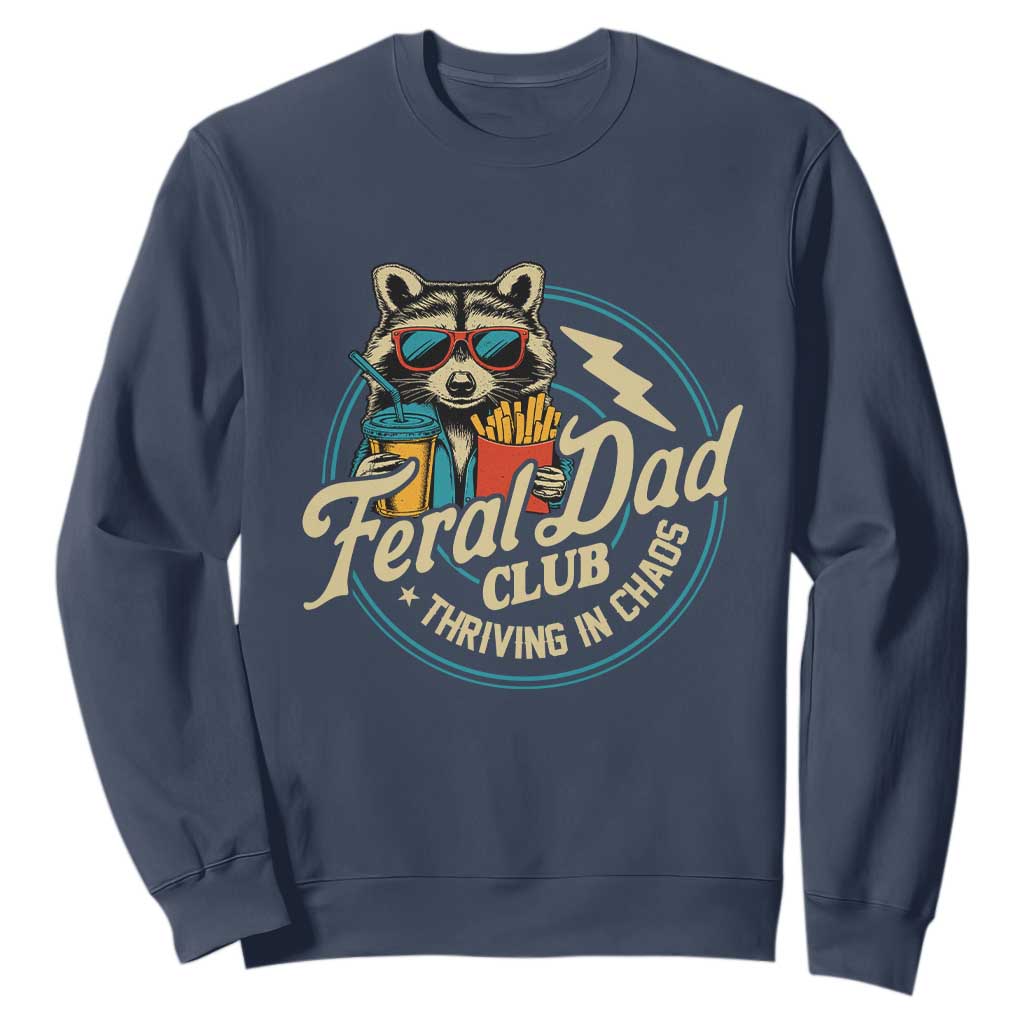 Feral Dad Club Sweatshirt Funny Raccoon Dad Birthday Fathers Day Gift TS10 Navy Print Your Wear