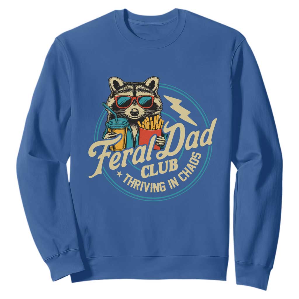 Feral Dad Club Sweatshirt Funny Raccoon Dad Birthday Fathers Day Gift TS10 Royal Blue Print Your Wear
