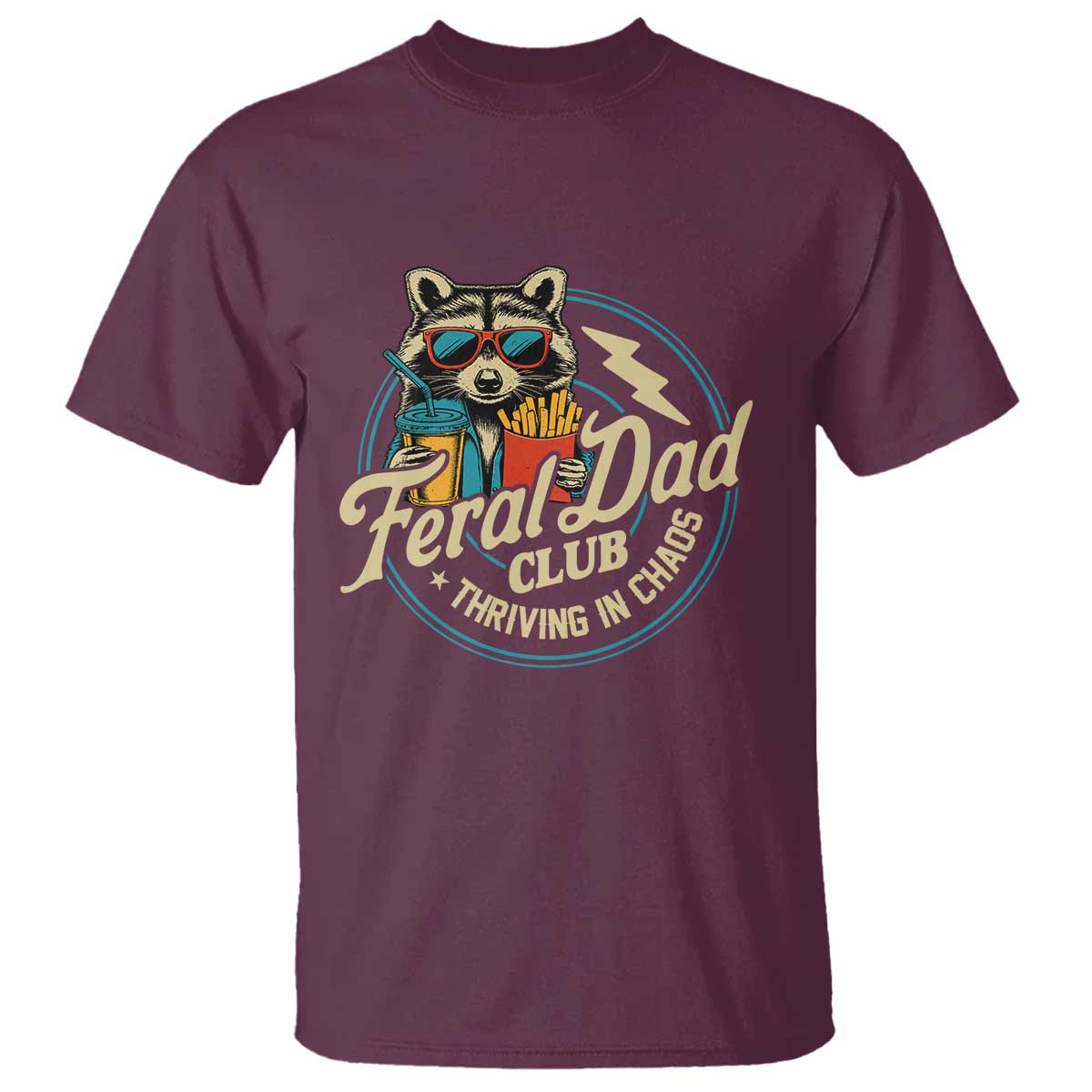 Feral Dad Club T Shirt Funny Raccoon Dad Birthday Fathers Day Gift TS10 Maroon Print Your Wear