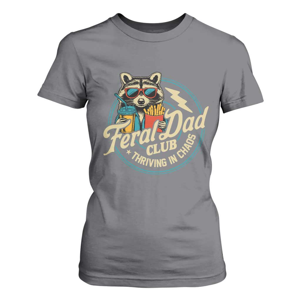 Feral Dad Club T Shirt For Women Funny Raccoon Dad Birthday Fathers Day Gift TS10 Charcoal Print Your Wear