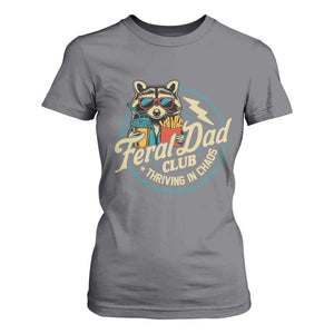 Feral Dad Club T Shirt For Women Funny Raccoon Dad Birthday Fathers Day Gift TS10 Charcoal Print Your Wear