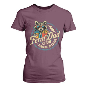 Feral Dad Club T Shirt For Women Funny Raccoon Dad Birthday Fathers Day Gift TS10 Maroon Print Your Wear