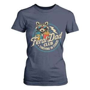 Feral Dad Club T Shirt For Women Funny Raccoon Dad Birthday Fathers Day Gift TS10 Navy Print Your Wear