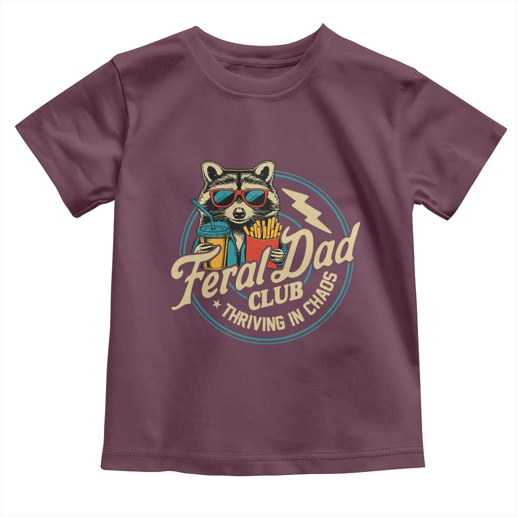 Feral Dad Club Toddler T Shirt Funny Raccoon Dad Birthday Fathers Day Gift TS10 Maroon Print Your Wear