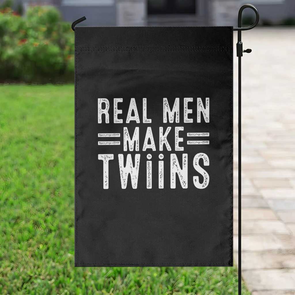 Funny Twin Dad Garden Flag Real Men Make Twins Daddy Humor Fathers Day TS10 Print Your Wear