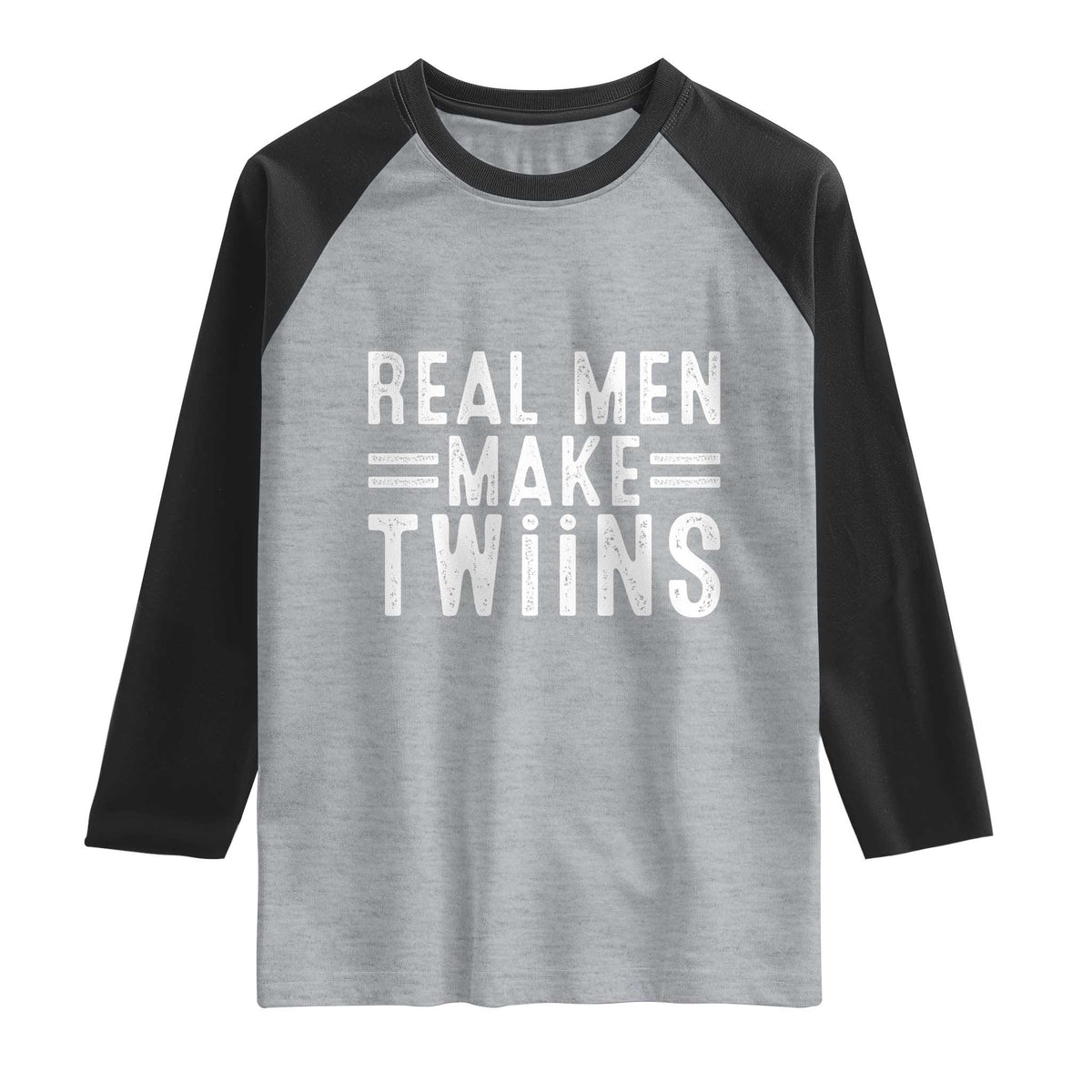 Funny Twin Dad Raglan Shirt Real Men Make Twins Daddy Humor Fathers Day TS10 Heather Gray Black Print Your Wear