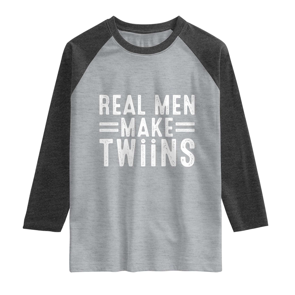 Funny Twin Dad Raglan Shirt Real Men Make Twins Daddy Humor Fathers Day TS10 Heather Gray Heather Charcoal Print Your Wear