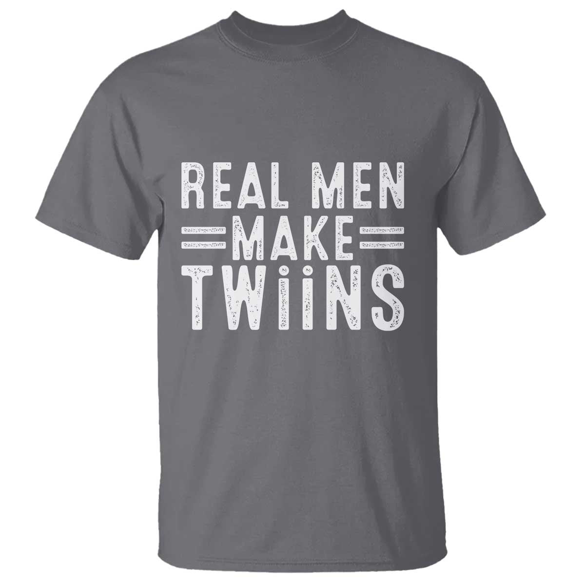 Funny Twin Dad T Shirt Real Men Make Twins Daddy Humor Fathers Day TS10 Charcoal Print Your Wear