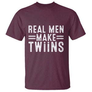 Funny Twin Dad T Shirt Real Men Make Twins Daddy Humor Fathers Day TS10 Maroon Print Your Wear