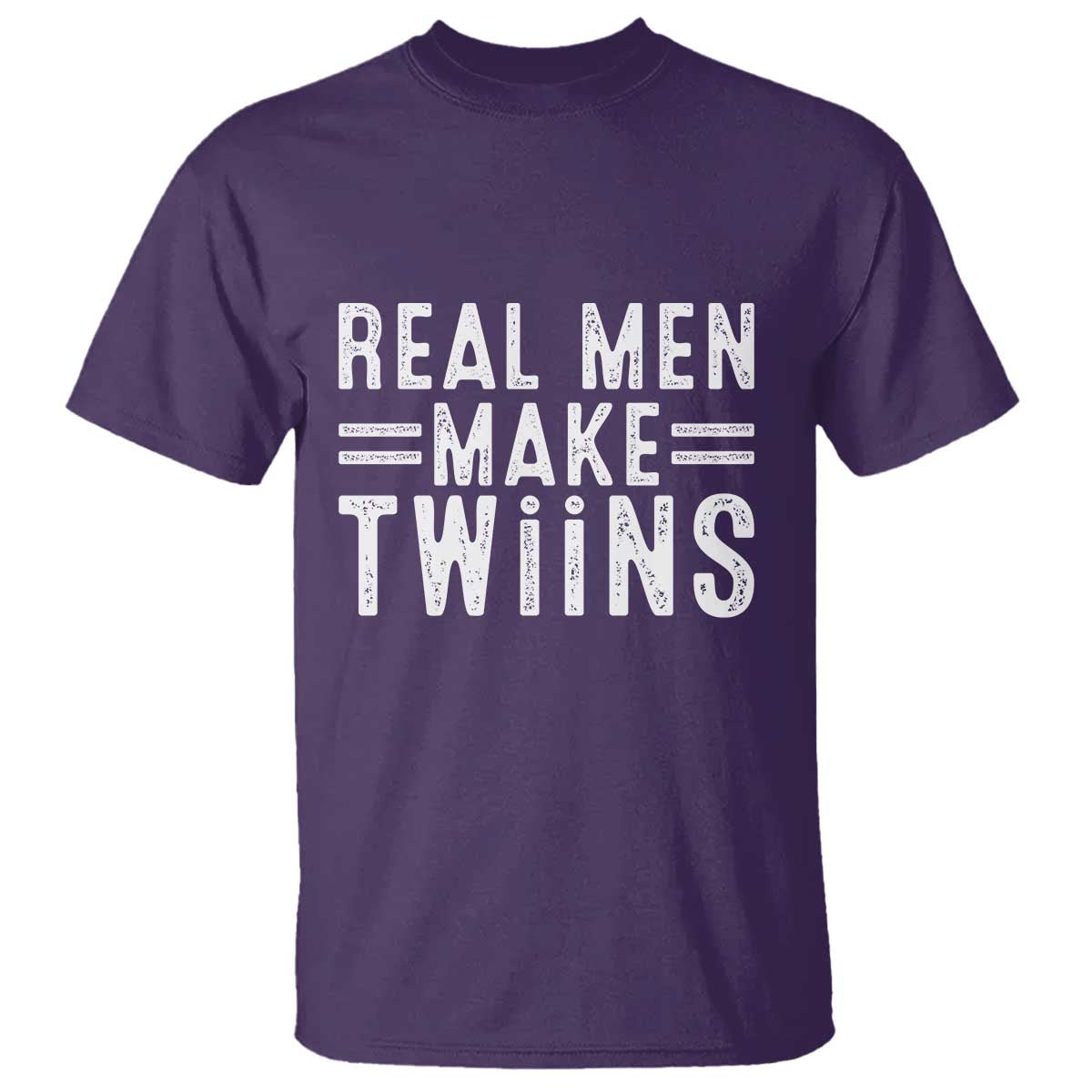 Funny Twin Dad T Shirt Real Men Make Twins Daddy Humor Fathers Day TS10 Purple Print Your Wear