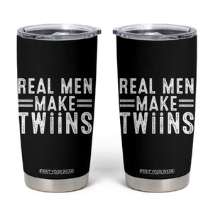 Funny Twin Dad Tumbler Cup Real Men Make Twins Daddy Humor Fathers Day TS10 Black Print Your Wear
