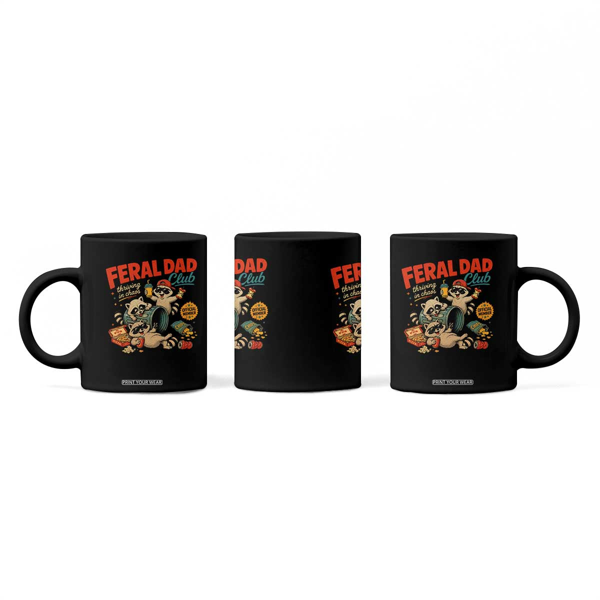 Funny Raccoon Dad Coffee Mug Feral Dad Club Fathers Day Gift TS10 Print Your Wear
