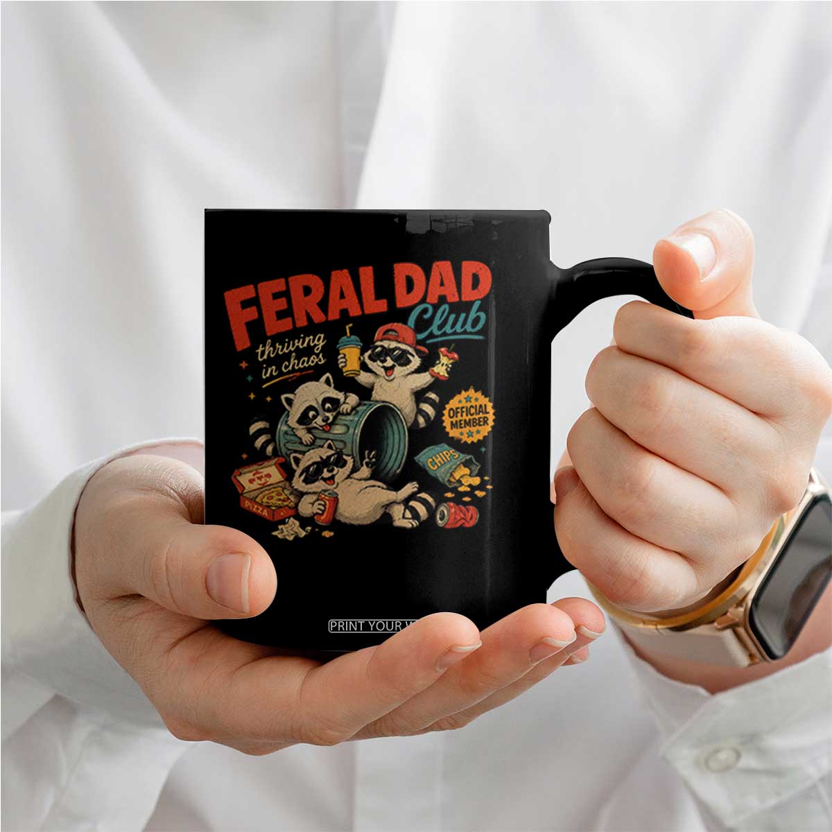 Funny Raccoon Dad Coffee Mug Feral Dad Club Fathers Day Gift TS10 Print Your Wear