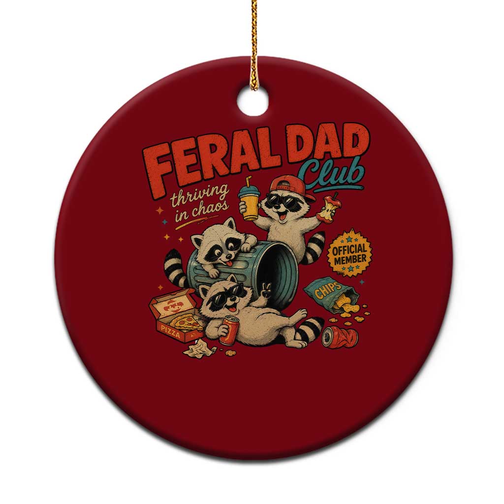 Funny Raccoon Dad Ceramic Ornament Feral Dad Club Fathers Day Gift TS10 1pc Red Print Your Wear