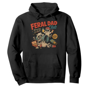 Funny Raccoon Dad Hoodie Feral Dad Club Fathers Day Gift TS10 Black Print Your Wear