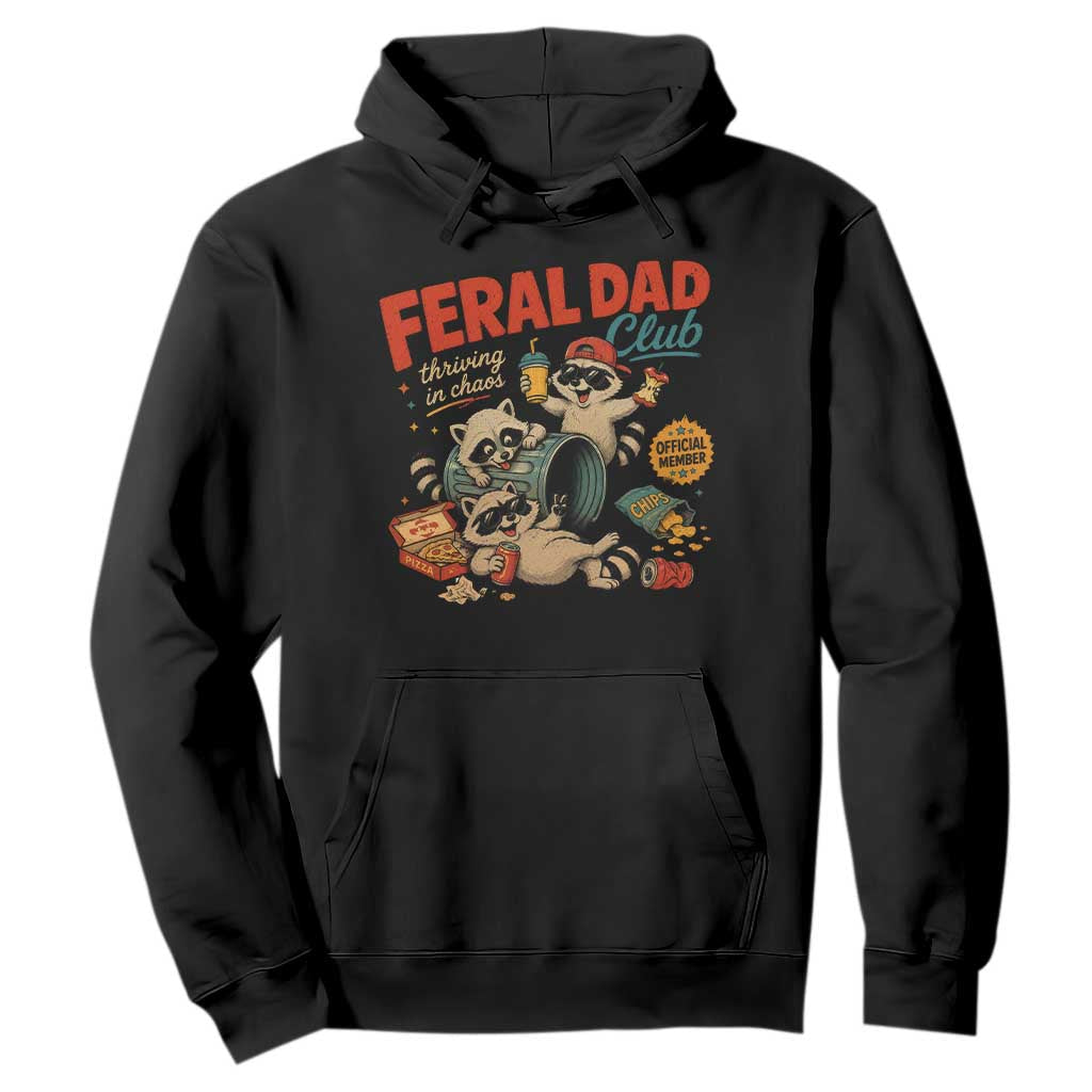 Funny Raccoon Dad Hoodie Feral Dad Club Fathers Day Gift TS10 Black Print Your Wear
