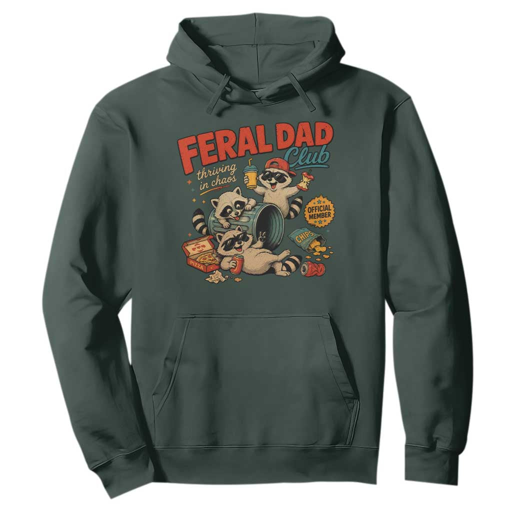 Funny Raccoon Dad Hoodie Feral Dad Club Fathers Day Gift TS10 Dark Forest Green Print Your Wear