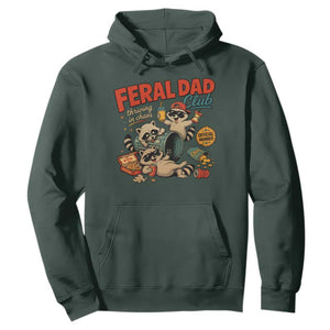 Funny Raccoon Dad Hoodie Feral Dad Club Fathers Day Gift TS10 Dark Forest Green Print Your Wear