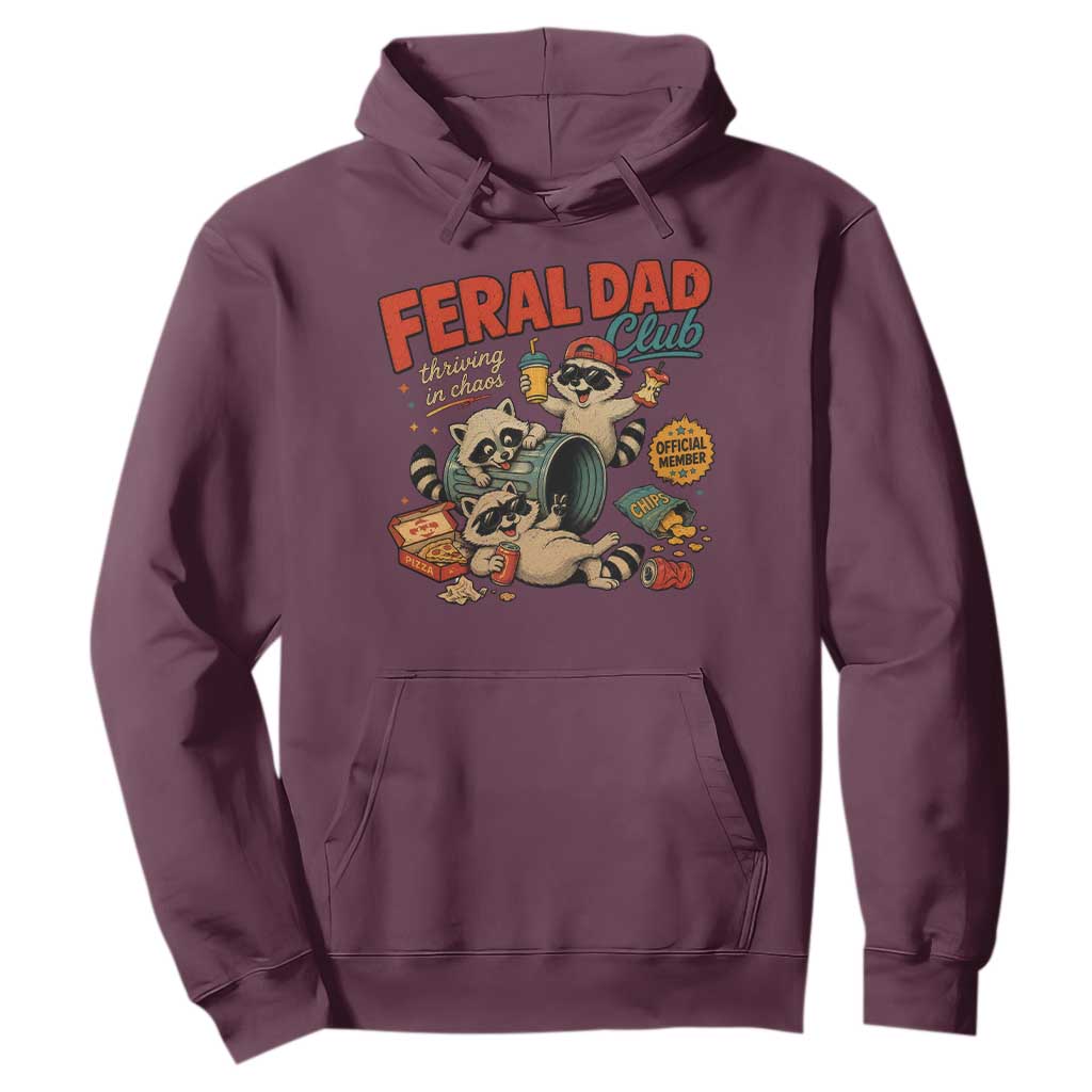 Funny Raccoon Dad Hoodie Feral Dad Club Fathers Day Gift TS10 Maroon Print Your Wear
