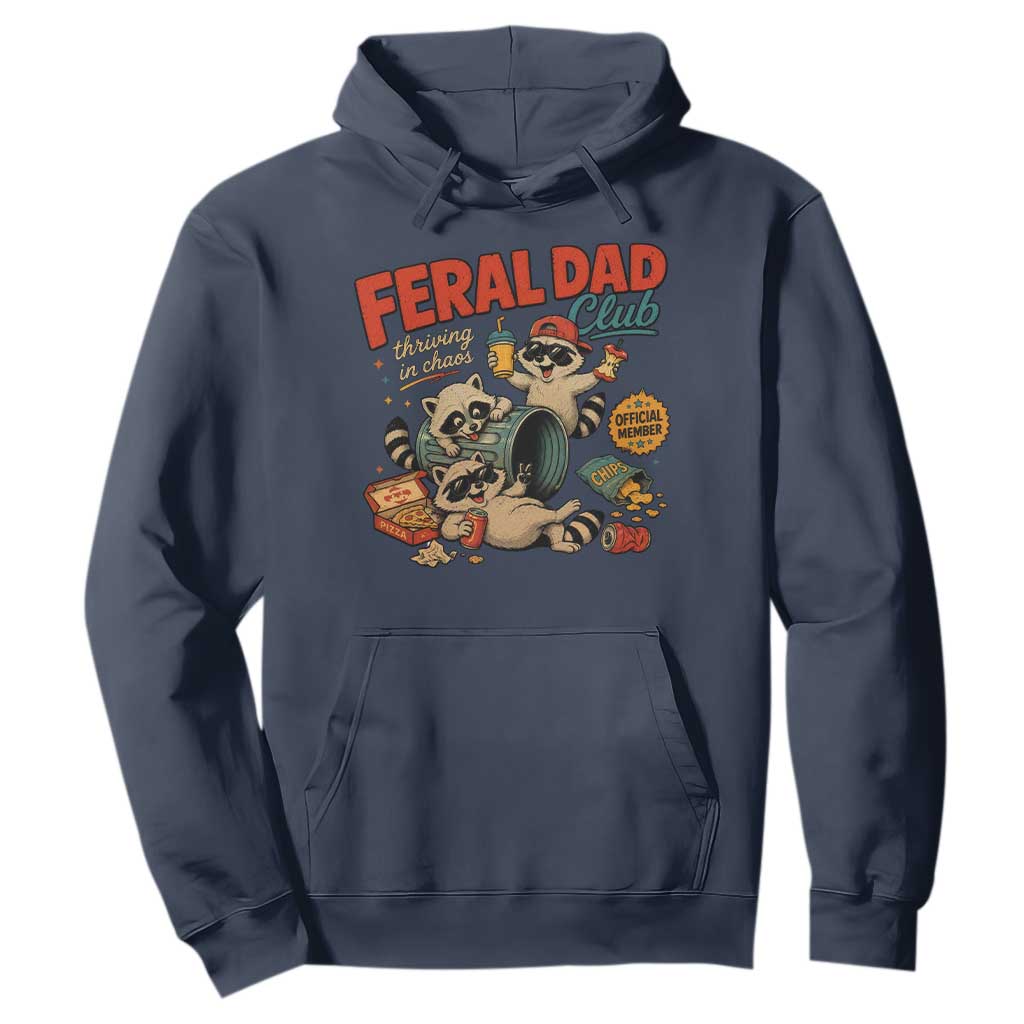 Funny Raccoon Dad Hoodie Feral Dad Club Fathers Day Gift TS10 Navy Print Your Wear