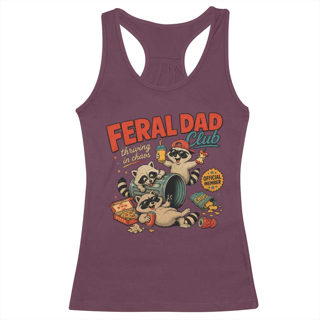 Funny Raccoon Dad Racerback Tank Top Feral Dad Club Fathers Day Gift TS10 Maroon Print Your Wear