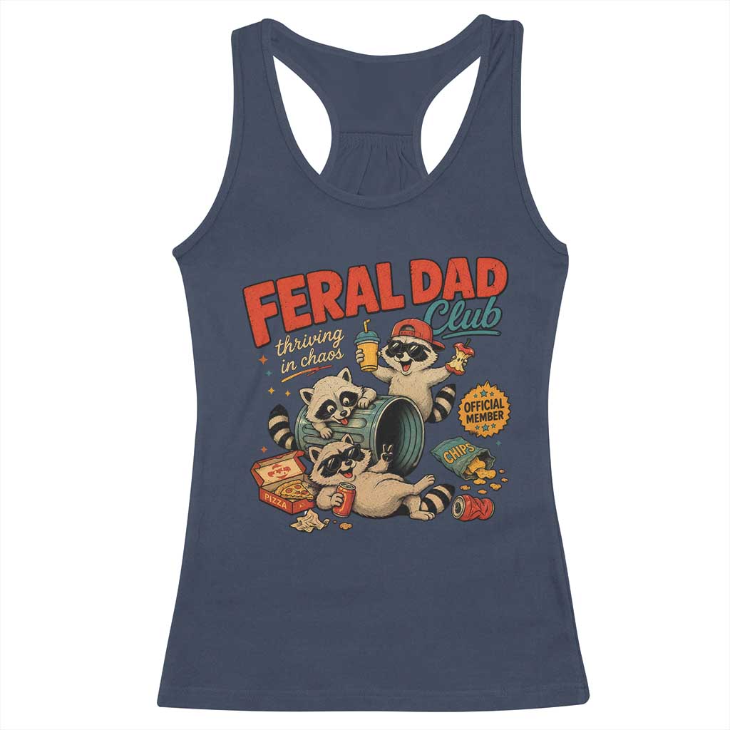 Funny Raccoon Dad Racerback Tank Top Feral Dad Club Fathers Day Gift TS10 Navy Print Your Wear