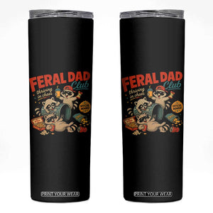 Funny Raccoon Dad Skinny Tumbler Feral Dad Club Fathers Day Gift TS10 Black Print Your Wear