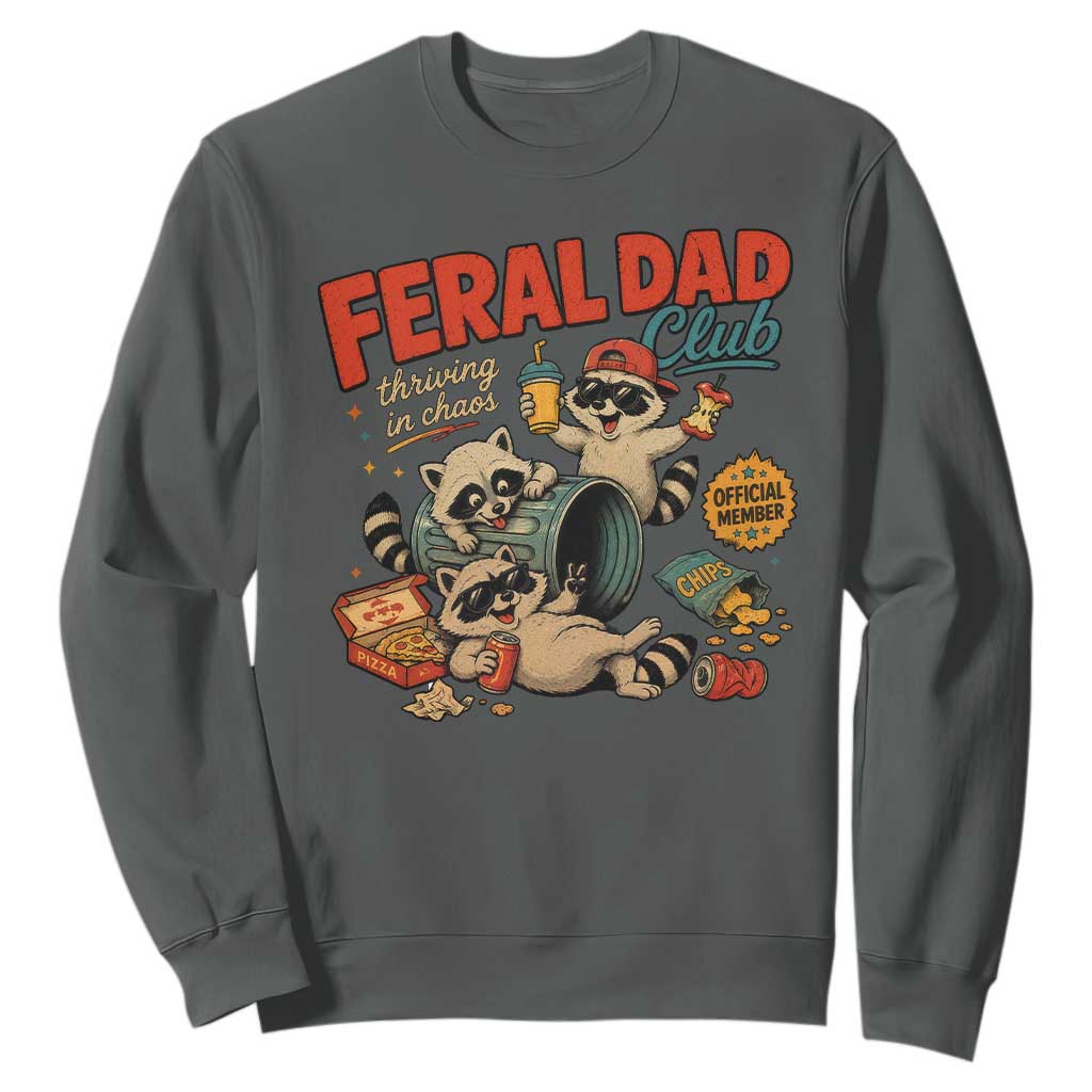 Funny Raccoon Dad Sweatshirt Feral Dad Club Fathers Day Gift TS10 Dark Heather Print Your Wear