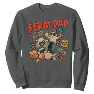Funny Raccoon Dad Sweatshirt Feral Dad Club Fathers Day Gift TS10 Dark Heather Print Your Wear