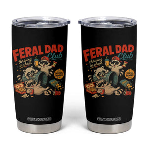 Funny Raccoon Dad Tumbler Cup Feral Dad Club Fathers Day Gift TS10 Black Print Your Wear
