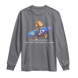I Dont Want This Feeling To Go Away Long Sleeve Shirt Vintage Surf Monkey Nostalgic Summer Beach Vacation TS10 Charcoal Print Your Wear